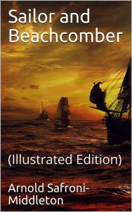 Title: Sailor and Beachcomber, Author: Arnold Safroni