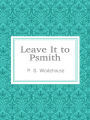 Leave It to Psmith