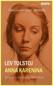 Title: Anna Karenina: Edizione Integrale - Traduzione di Leone Ginzburg, Author: Leo Tolstoy