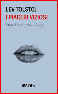 Title: I piaceri viziosi, Author: Leo Tolstoy