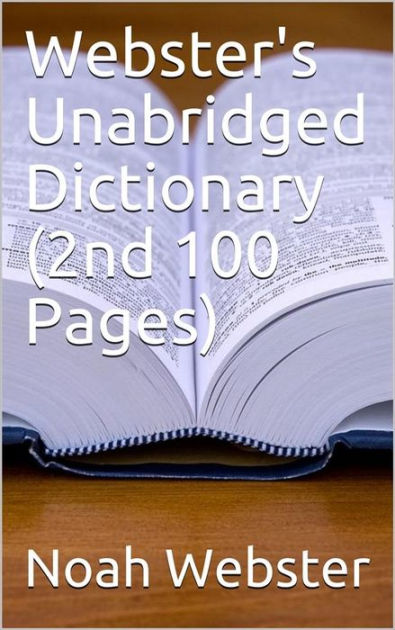 Webster's Unabridged Dictionary (2nd 100 Pages) By Noah Webster | EBook ...