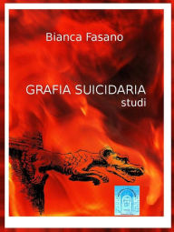 Title: Grafia suicidaria. Studi, Author: Bianca Fasano