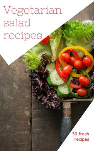 Title: Vegetarian Salad Recipes, Author: Of Ellya
