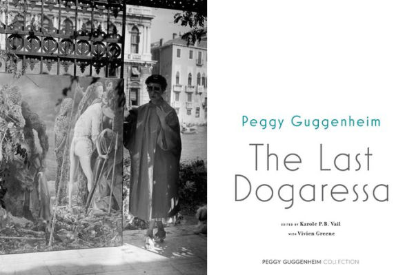 Peggy Guggenheim: The Last Dogaressa