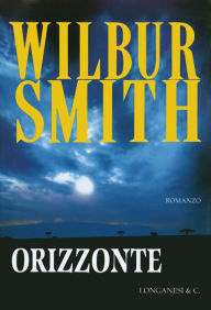 Title: Orizzonte (Blue Horizon), Author: Wilbur Smith
