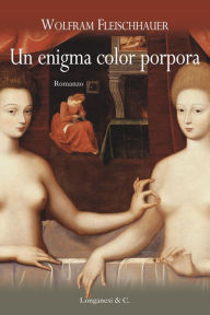 Title: Un enigma color porpora, Author: Wolfram Fleischhauer