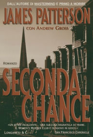 Title: Seconda chance: Un'indagine delle donne del Club Omicidi, Author: James Patterson
