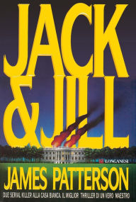 Title: Jack and Jill (Italian-language Edition), Author: James Patterson
