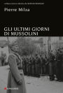 Gli ultimi giorni di Mussolini