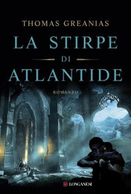 Title: La stirpe di Atlantide, Author: Thomas Greanias