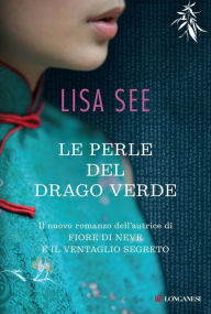 Title: Le perle del drago verde, Author: Lisa See