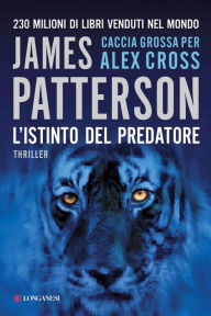 Title: L'istinto del predatore: Un caso di Alex Cross, Author: James Patterson