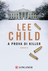 Title: A prova di killer: Le avventure di Jack Reacher, Author: Lee Child