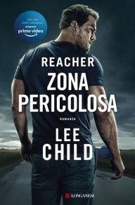 Title: Zona pericolosa: Le avventure di Jack Reacher, Author: Lee Child