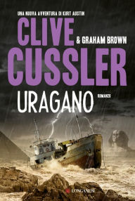 Title: Uragano: NUMA files - Le avventure di Kurt Austin e Joe Zavala, Author: Clive Cussler