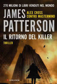 Title: Il ritorno del killer (Cross Fire), Author: James Patterson