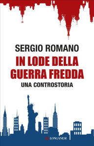 Title: In lode della guerra fredda, Author: Sergio Romano