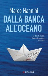 Title: Dalla banca all'oceano, Author: Marco Nannini