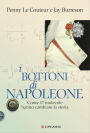 I bottoni di Napoleone: Come 17 molecole hanno cambiato la storia