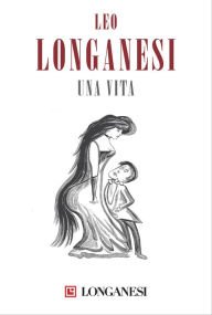 Title: Una vita, Author: Leo Longanesi