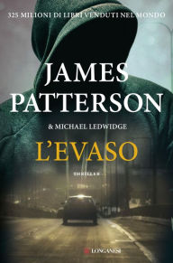 Title: L'evaso: Un caso di Michael Bennett, negoziatore NYPD, Author: James Patterson