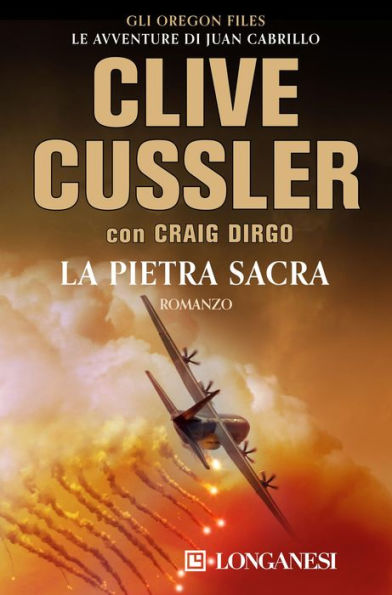 La pietra sacra: Oregon Files - Le avventure del capitano Juan Cabrillo
