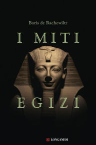 Title: I miti egizi, Author: Boris De Rachewiltz