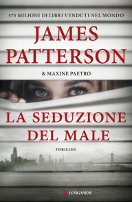 Title: La seduzione del male: Un'indagine delle donne del Club Omicidi, Author: James Patterson