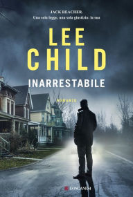 Title: Inarrestabile: Le avventure di Jack Reacher, Author: Lee Child