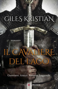 Title: Il cavaliere del lago, Author: Giles Kristian