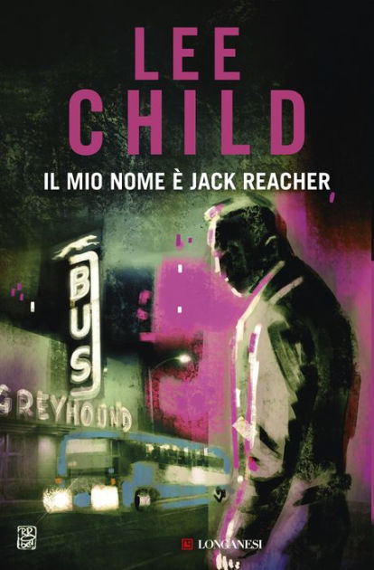 Il mio nome è Jack Reacher, Lee Child