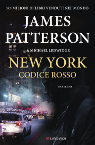 Title: New York codice rosso: Un caso di Michael Bennett, negoziatore NYPD, Author: James Patterson
