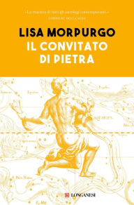 Title: Il convitato di pietra: Trattato di astrologia dialettica, Author: Lisa Morpurgo