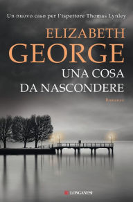 Title: Una cosa da nascondere, Author: Elizabeth George