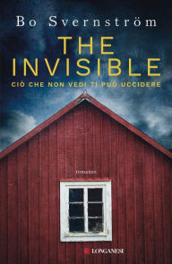 Title: The invisible. Ciò che non vedi ti può uccidere, Author: Bo Svernström