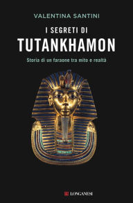 Title: I segreti di Tutankhamon, Author: Valentina Santini