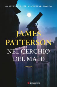 Title: Nel cerchio del male, Author: James Patterson