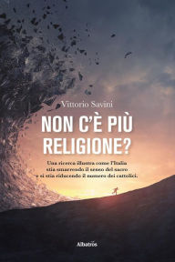 Title: Non c'è più religione?, Author: Vittorio Savini