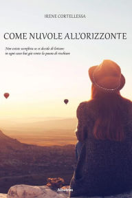 Title: Come nuvole all'orizzonte, Author: Irene Cortellessa