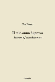 Title: Il mio anno di prova, Author: Teo Frasto