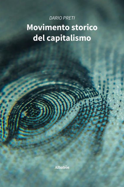 Movimento Storico Del Capitalismo By Dario Preti Ebook Barnes Noble