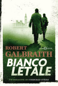 Title: Bianco letale, Author: Robert Galbraith