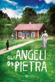 Title: Gli angeli di pietra, Author: Kristina Ohlsson