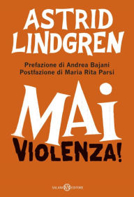 Title: Mai violenza!, Author: Astrid Lindgren