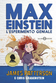 Title: Max Einstein. L'esperimento geniale, Author: James Patterson