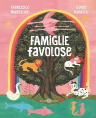 Title: Famiglie Favolose, Author: Francesco Maddaloni