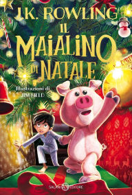 Title: Il Maialino di Natale, Author: J. K. Rowling