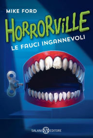 Title: Horrorville. Le fauci ingannevoli, Author: Mike Ford