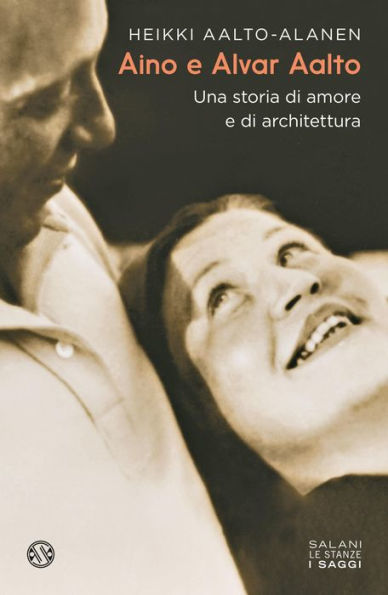 Aino e Alvar Aalto: Una storia di amore e di architettura