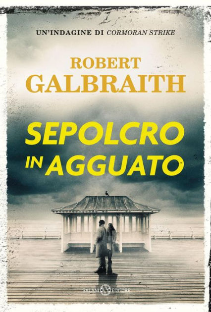 Sepolcro in agguato by Robert Galbraith, eBook